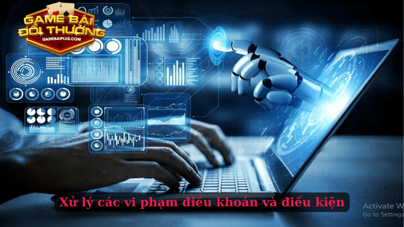 Xử lý các vi phạm điều khoản và điều kiện